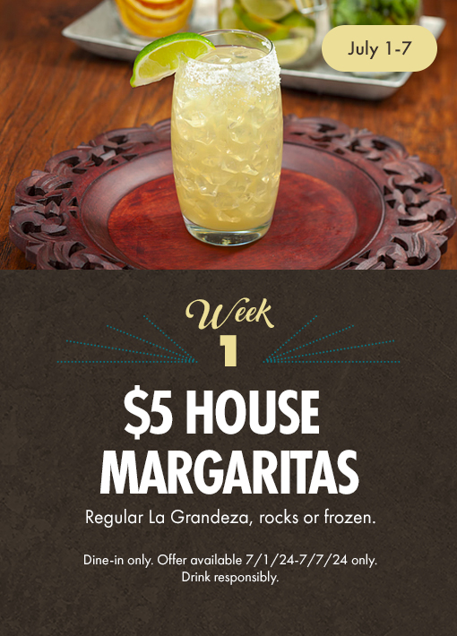Week 1: $5 House Margaritas